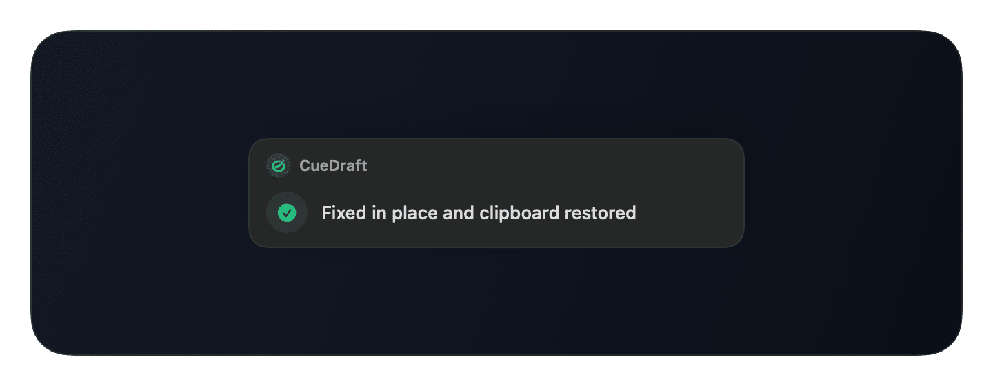 CueDraft Quick Fix HUD showing a successful in-place writing cleanup
